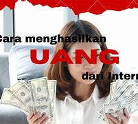 Hasilkan Uang Dari Internet Tanpa Modal