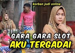 Korban Judi Slot Online Lucu Ngakak 2024 Youtube Terbaru